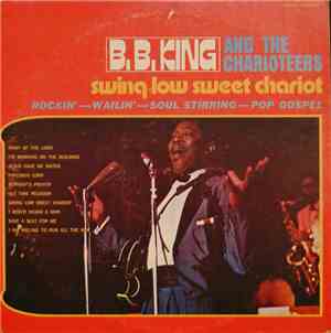 B.B. King And The Charioteers - Swing Low Sweet Chariot