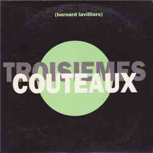 Bernard Lavilliers - Troisièmes Couteaux