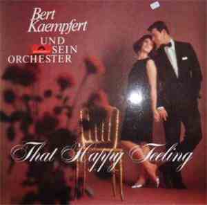 Bert Kaempfert & His Orchestra - That Happy Feeling