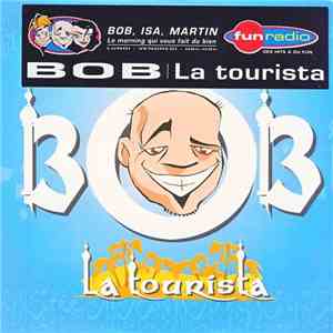 Bob  - La Tourista