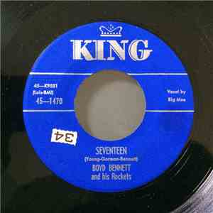 Boyd Bennett And His Rockets - Seventeen / Little Ole You-All
