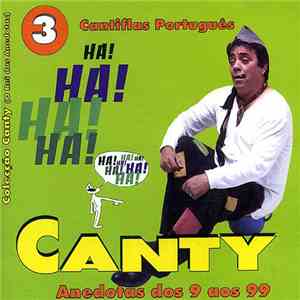 Canty, O Cantinflas Português - Colecção Canty Vol. 3 - Anedotas Dos 9 Aos  ...