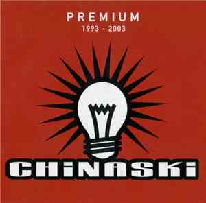 Chinaski - Chinaski - Premium (1993 - 2003)