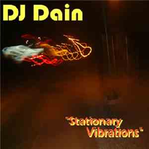 DJ Dain - Stationary Vibrations
