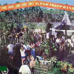 Ego Tripp Band - Come Share Some Good Times