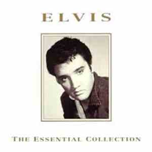 Elvis Presley - Elvis The Essential Collection