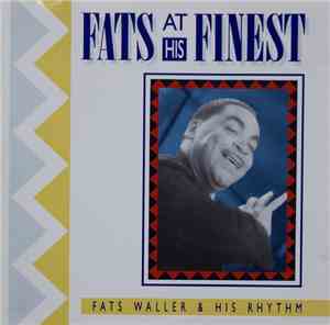 Fats Waller & His Rhythm - Fats At His Finest