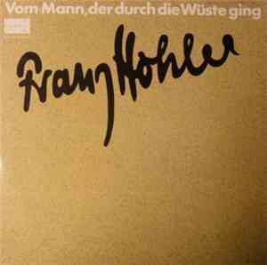 Franz Hohler - Vom Mann Der Durch Die Wüste Ging