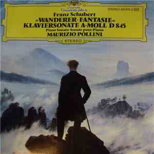 Franz Schubert - Maurizio Pollini - Wanderer-Fantasie / Klaviersonate a-mol ...