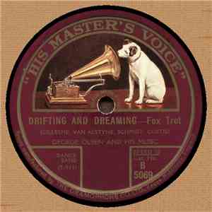 George Olsen And His Music / Goodrich Silvertown Cord Orchestra - Drifting  ...