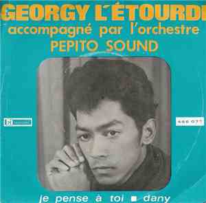 Georgy L'Étourdi - Je Pense à Toi / Dany