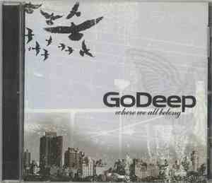 Go Deep - Where We All Belong