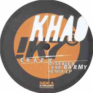 Khao - Crazy Diseased And Barmy Remix EP
