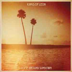 Kings Of Leon - Come Around Sundown