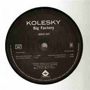 Kolesky - Big Factory