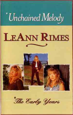 LeAnn Rimes - Unchained Melody / The Early Years