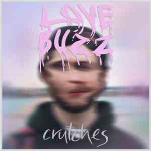 Love Buzz - Crutches