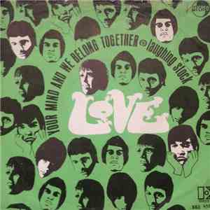 Love - Your Mind And We Belong Together / Laughing Stock