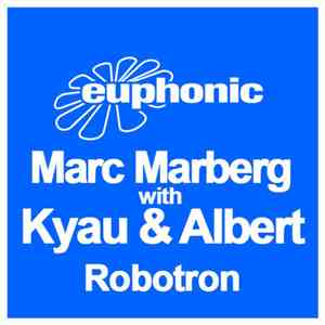 Marc Marberg With Kyau & Albert - Robotron