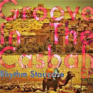Rhythm Staircase - Groove In The Casbah EP