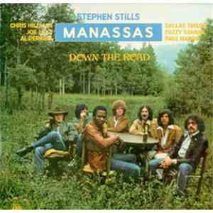 Stephen Stills, Manassas - Down The Road