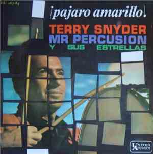 Terry Snyder Mr. Percusion - ¡Pajaro Amarillo!