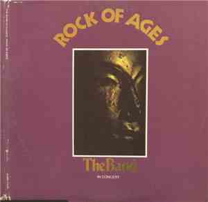 The Band - Rock Of Ages: The Band In Concert