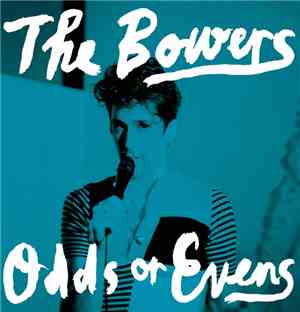 The Bowers - Odds Or Evens