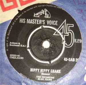 The Swinging Blue Jeans - Hippy Hippy Shake/Now I Must Go