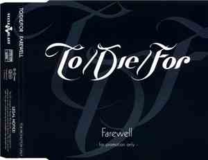To/Die/For - Farewell