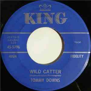 Tommy Downs - Wild Catter / Big Casey