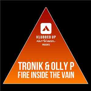 Tronik  & Olly P - Fire Inside The Vain