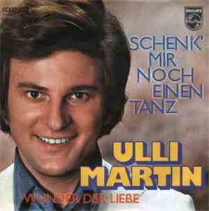 Ulli Martin - Schenk' Mir Noch Einen Tanz