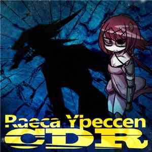 CDR - Raeca Yþeccen