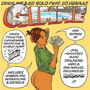 Deekline & Ed Solo Feat. DJ Assault - Gimme