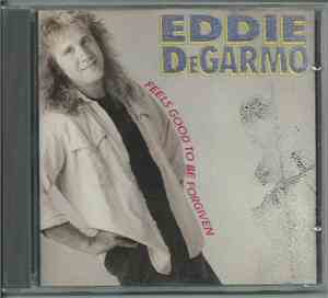 Eddie DeGarmo - Feels Good To Be Forgiven