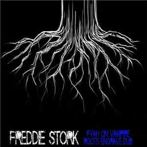 Freddie Stork Meet Roots Engrave - Fyah On Vampire