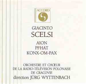 Giacinto Scelsi - Aion - Pfhat - Konx-Om-Pax