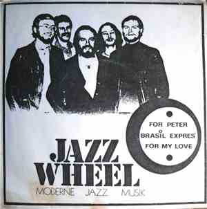 Jazzwheel - For Peter, For My Love, Brasil Express
