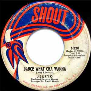Jerryo - Dance What Cha Wanna / Afro-Twist Time (Um-Gow-Wow)