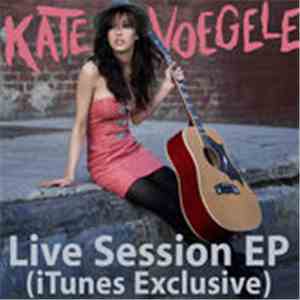 Kate Voegele - Live Session EP (iTunes Exclusive)