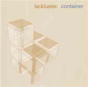 Lackluster - Container