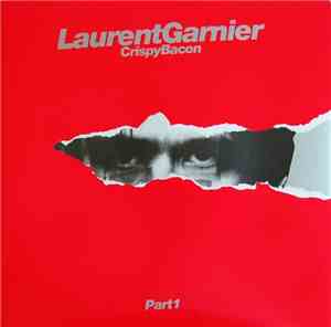 Laurent Garnier - Crispy Bacon (Part 1)