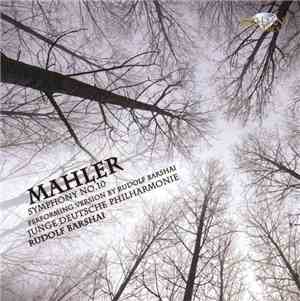 Mahler - Junge Deutsche Philharmonie, Rudolf Barshai - Symphony No. 10, Per ...