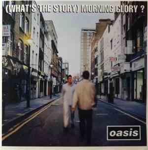 Oasis  - (What's The Story) Morning Glory?