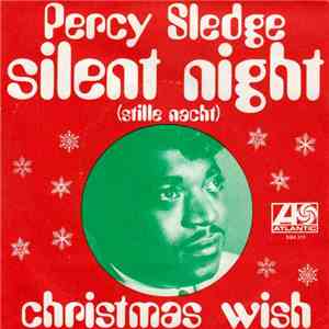 Percy Sledge - Silent Night / Christmas Wish