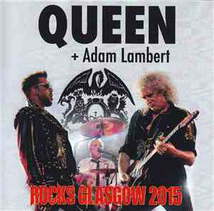 Queen + Adam Lambert - Rocks Glasgow 2015