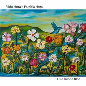 Rildo Hora & Patricia Hora - Eu E Minha Filha