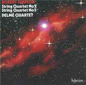 Robert Simpson , Delmé Quartet - String Quartet No 2 / String Quartet No 5