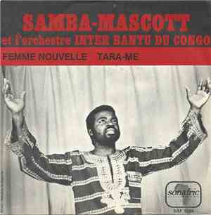 Samba Mascott et l' Orchestre Inter Bantu Du Congo - Femme Nouvelle / Tara- ...